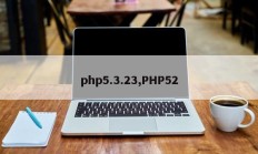 php5.3.23,PHP52